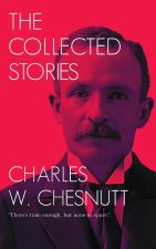 The Collected Stories of Charles W. Chesnutt