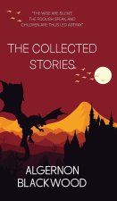 The Collected Stories of Algernon Blackwood