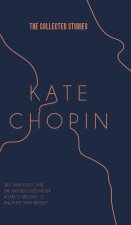 The Collected Stories of Kate Chopin