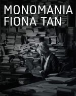 Fiona Tan: Monomania