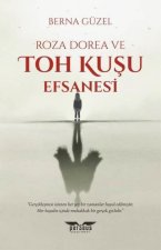 Roza Dorea ve Toh Kusu Efsanesi