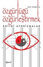 Özgürlügü Özgürlestirmek