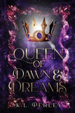 Queen of Dawn and Dreams