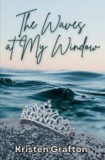 The Waves at My Window