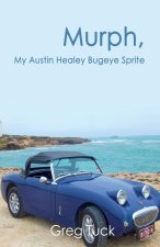 Murph, My Austin Healey Bugeye Sprite