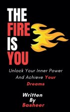 The Fire Is You
