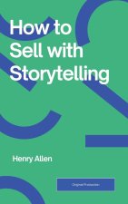 How to Sell with Storytelling