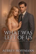 What Was Left of Us