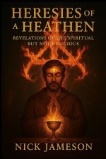 Heresies of a Heathen