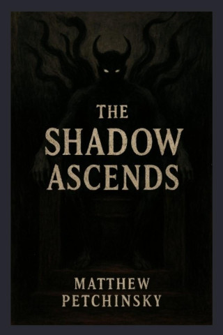 The Shadow Ascends