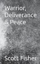 Warrior, Deliverance & Peace