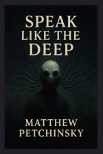 Speak Like the Deep