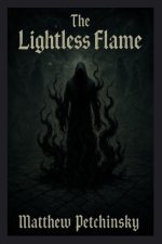 The Lightless Flame