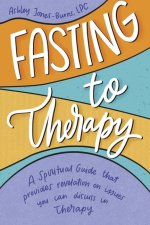 Fasting to Therapy