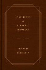 Institutes of Elenctic Theology, 3-Volume Set