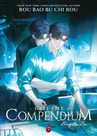 Case File Compendium: Bing An Ben (Novel) Vol. 7 - Rou Chi Bu Bao Rou