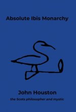 Absolute Ibis Monarchy