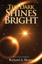 The Dark Shines Bright