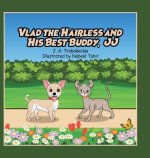 Vlad the Hairless and His Best Buddy, JJ