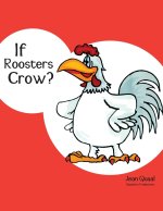 If Roosters Crow?