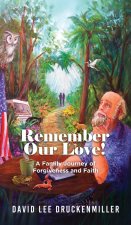 Remember Our Love!
