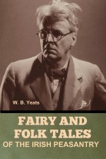 Fairy and Folk Tales of the Irish Peasantry