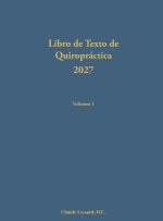 Libro de Texto de Quiropráctica 2027 Volumen 1