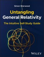 Untangling General Relativity: The Intuitive Self- Study Guide