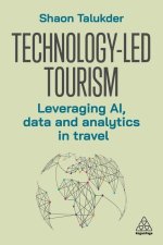 Technology-Led Tourism - Leveraging AI, Data and Analytics in Travel