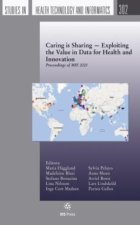 Caring is Sharing - Exploiting the Value in Data for Health and Innovation