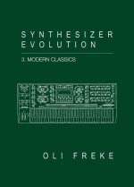 Synthesizer Evolution Modern Classics
