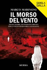 morso del vento. Finale Ligure, un'indagine privata per la vice commissaria Castiglioni