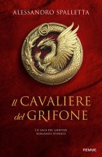 cavaliere del grifone. La saga del grifone
