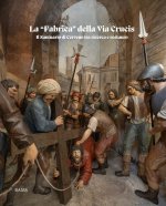 «fabrica» della Via Crucis. Il Santuario di Cerveno tra ricerca e restauro