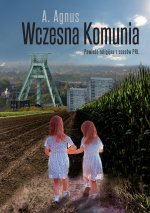 Wczesna Komunia. Powieść religijna z czasów PRL