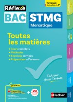 Toutes les matières Bac STMG - Spécialité Mercatique Tle + spécialités de 1re Réflexe N° 4
