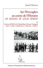 Ayt Weryagher au centre de l’Histoire ⴰⵢⵝⵡⴰⵔⵢⴰⵖⵔⵓⴳⴰⵎⵎⴰⵙⵓⵎⵣⵔⵓⵢ