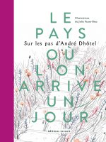 Le Pays où l’on arrive un jour