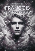 François ou la vie dans l'au-delà