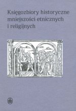 Księgozbiory historyczne mniejszości etnicznych...