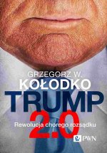 Trump 2.0. Rewolucja chorego rozsądku