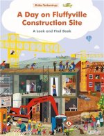DAY ON FLUFFYVILLE CONSTRUCTION SITE