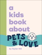 KIDS BK ABOUT PETS & LOVE