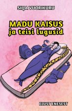 Madu kaisus ja teisi lugusid