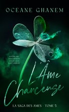 L'Âme Chanceuse  - Saga des Âmes Tome 5