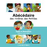 ABECEDAIRE DES RIVIERES DES ANTILLES