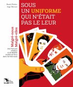 Sous un uniforme qui n’était pas le leur