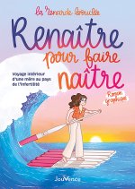Renaître pour faire naître