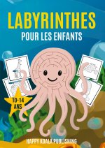 LABYRINTHES POUR ENFANTS 10 14 ANS