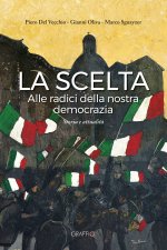 scelta. Alle radici della nostra democrazia